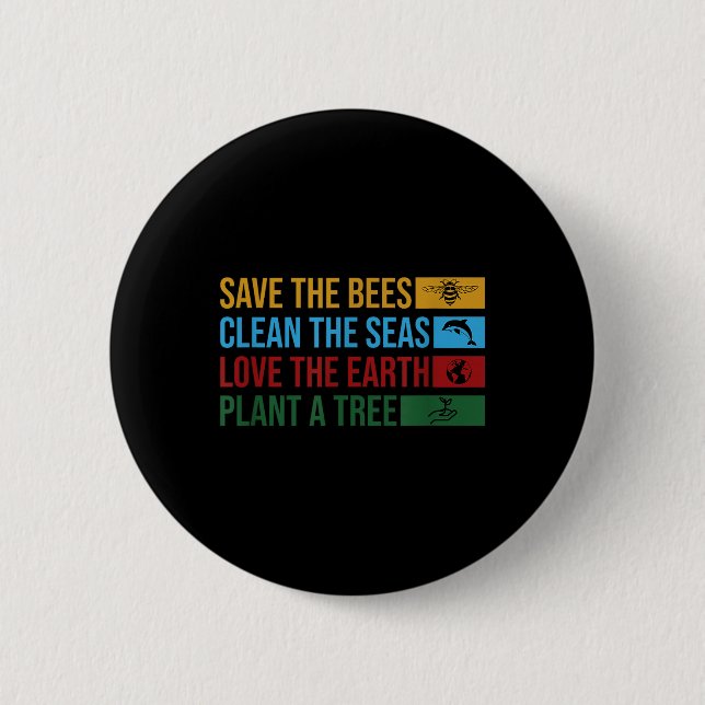Earth Day 2022 Planet Environmental Science Save T 2 Inch Round Button (Front)