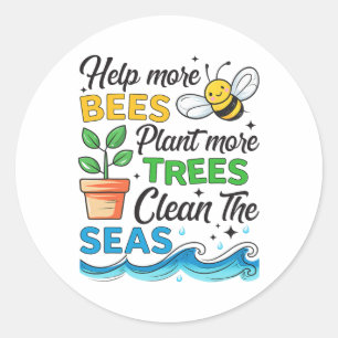 Earth Day 2025 Save Bees Plant Trees Clean Seas Bo Classic Round Sticker