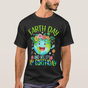 Earth Day And Yes It's My Birthday Tee Funny Earth