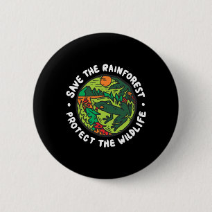 Earth Day Apparel Protect The Wildlife Save The Ra 2 Inch Round Button