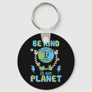 Earth Day Be Kind To Our Planet Earth Day Environm Keychain