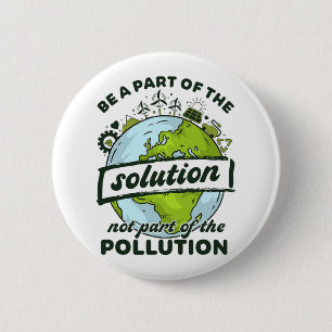 Earth Day Be Part Of The Solution Not Pollution En 2 Inch Round Button