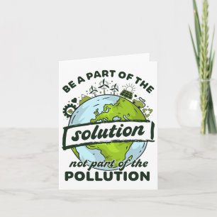 Earth Day Be Part Of The Solution Not Pollution En Card
