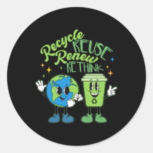 Earth Day Environmental Activism Recycle Reuse Ren Classic Round Sticker
