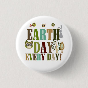 Earth Day Every Day 1 Inch Round Button