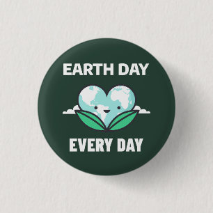 Earth Day Every Day 1 Inch Round Button