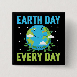 Earth Day Every day 2 Inch Square Button