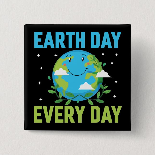 Earth Day Every day  2 Inch Square Button (Front)