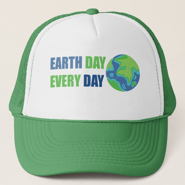 Earth Day EVERY DAY ,CLIMATE CHANGE Trucker Hat (Front)