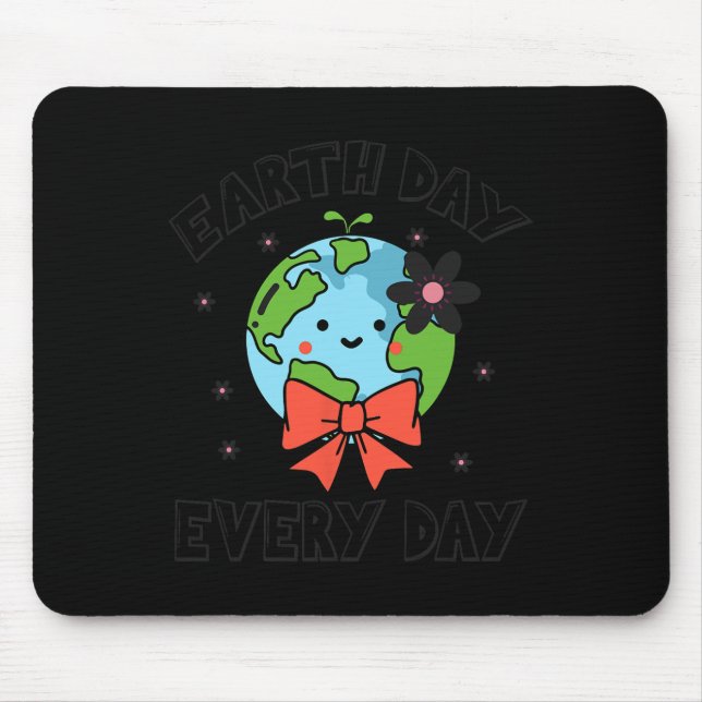 Earth Day Every Day Cute Funny Planet Globe April  Mouse Pad (Front)