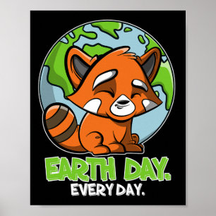 Earth Day Every Day Cute Planet And Red Panda Poster