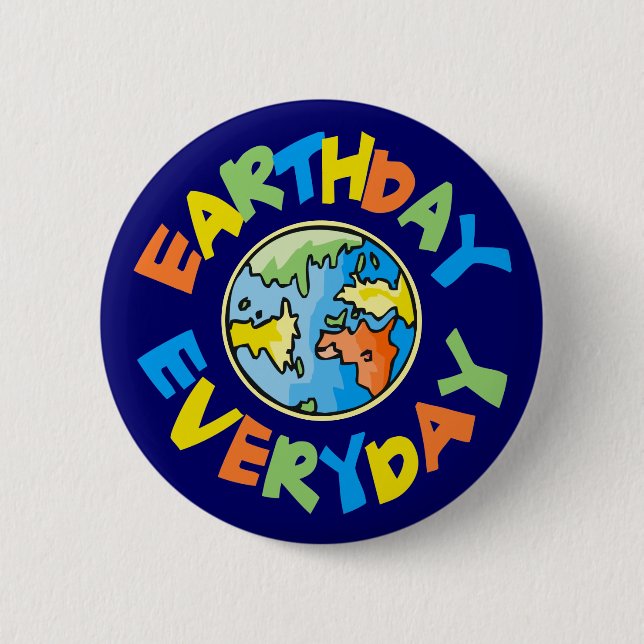 Earth Day Every Day Environmental Eco 2 Inch Round Button (Front)