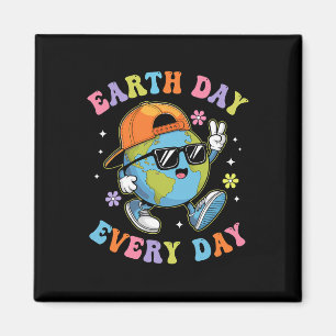 Earth Day Every Day Funny Earth Day 2025 Kids Todd Magnet