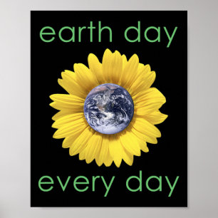 Earth Day Every Day - Green Environment Flower Poster