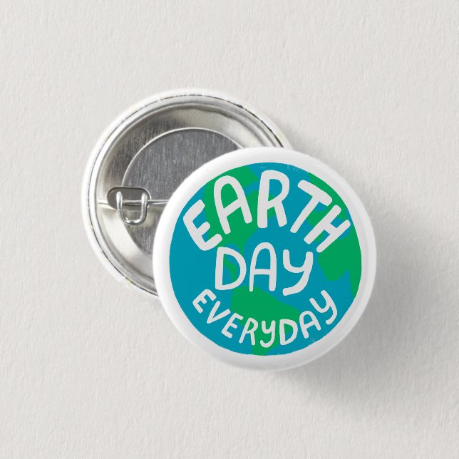 EARTH DAY EVERY DAY Handlettered Planet  1 Inch Round Button (Front & Back)