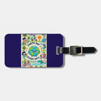 Earth Day Every Day Luggage Tag