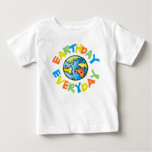 Earth Day EVERY Day of the Year Baby T-Shirt