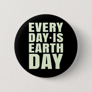 Earth Day Every Day Outfit For Earth Day 2 Inch Round Button
