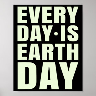 Earth Day Every Day Outfit For Earth Day  Poster