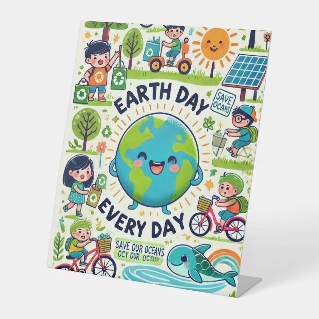 Earth Day Every Day Pedestal Sign (Front)