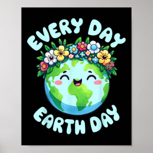 Earth Day Every Day Planet Environmental Earth Day Poster