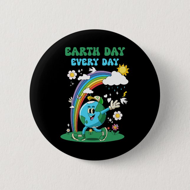 Earth Day Every Day Rainbow Globe Flowers Save The 2 Inch Round Button (Front)