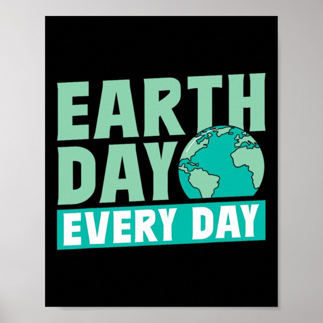 Earth Day Every Day Save Nature Conservation Envir Poster (Front)