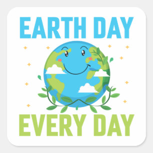 Earth Day Every day Square Sticker