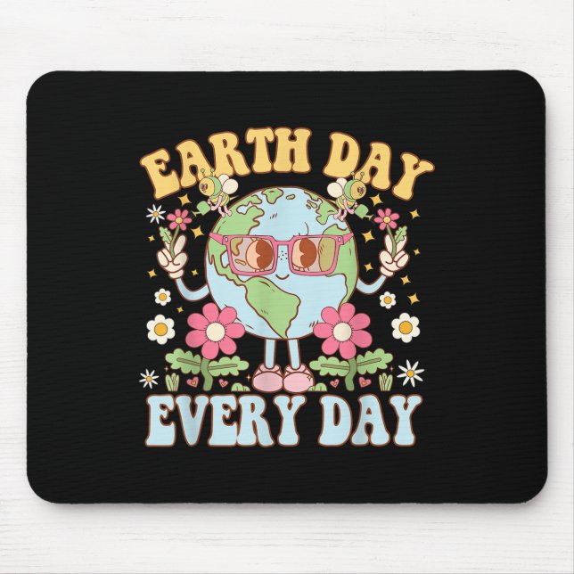 Earth Day Every Environmental Protection Funny  Mouse Pad (Front)