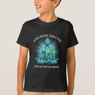 Earth day every namaste yoga meditation nature T-Shirt