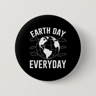 Earth Day Everyday 2 Inch Round Button