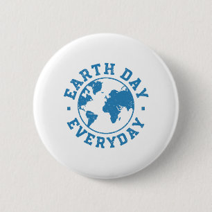 Earth Day Everyday 2 Inch Round Button