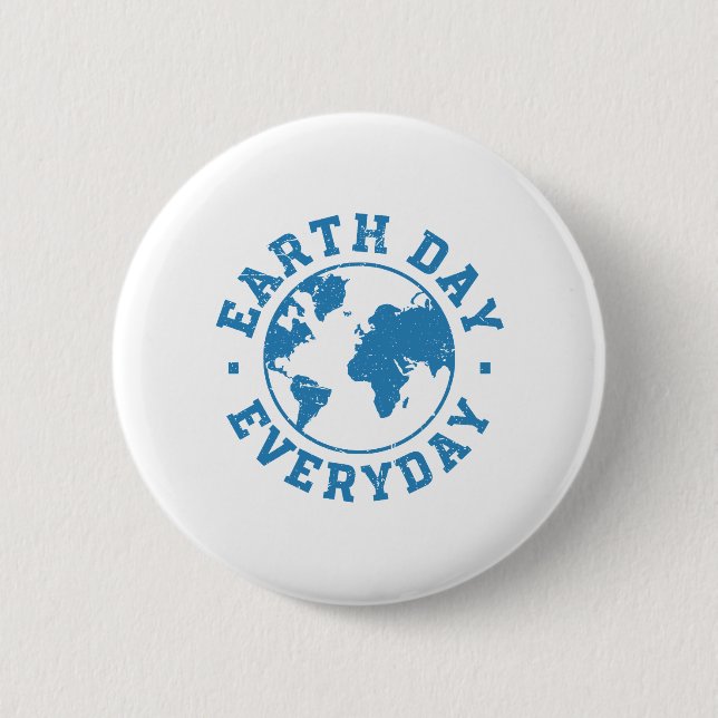 Earth Day Everyday 2 Inch Round Button (Front)