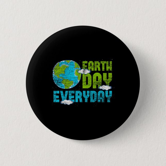 Earth Day Everyday Earth Day 2  Inch Round Button (Front)
