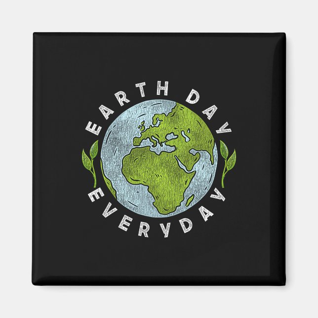 Earth Day Everyday Earth Day 3  Magnet (Front)