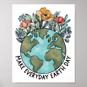Earth Day Everyday Flower Planet Anniversary Women Poster