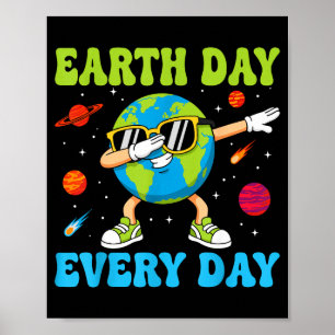 Earth day everyday funny dabbing earth boys kids poster