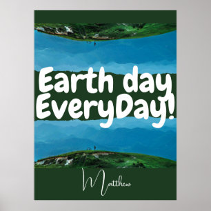 earth day everyday, go green, elegant art science  poster