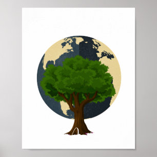 Earth Day Everyday Go Green Elegant Art Science T Poster