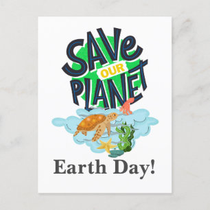earth day everyday, go green, Save Our Planet Post Postcard