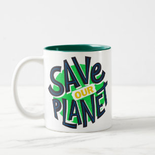 earth day everyday, go green, Save Our Planet Post Two-Tone Coffee Mug