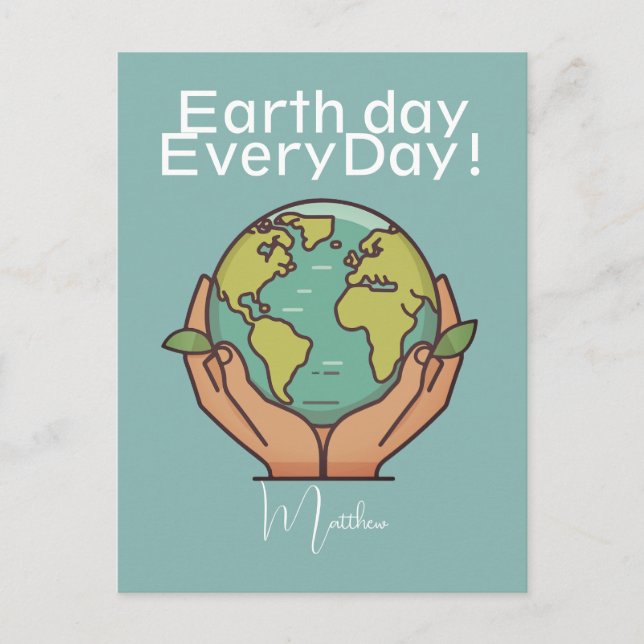 earth day everyday, go green, Save Our Planet Postcard (Front)