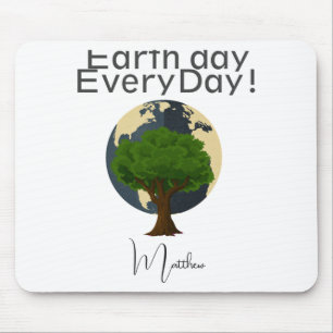 Earth Day Everyday Go Green Save Our Planet T Shir Mouse Pad