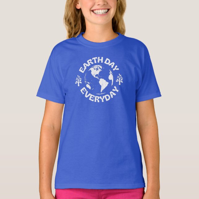 Earth Day Everyday T-Shirt (Front)