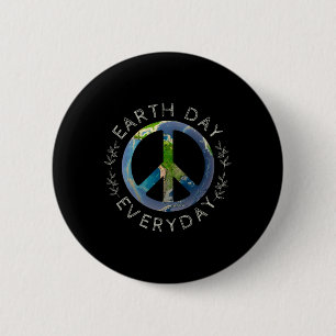 Earth Day Everyday - World Global Peace On Earth S 2 Inch Round Button