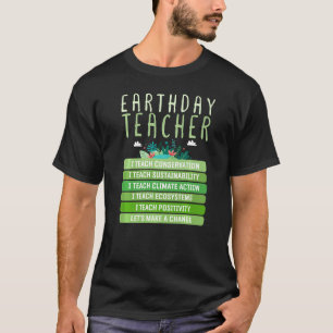 Earth Day For Teachers & April 22nd Earth Day 2022 T-Shirt