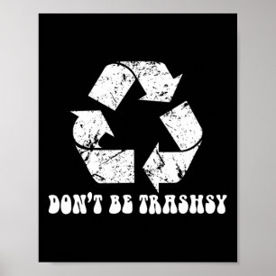 Earth Day Funny Environmental Nature Recycling Poster