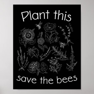 Earth Day Gardener Plant These Save The Bees  Poster