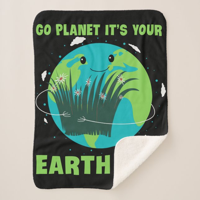 Earth Day: Go Planet It's Your Earth Day Sherpa Blanket (Front)