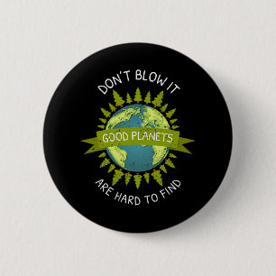 Earth Day Good Planets Are Hard To Find Recycle Gi 2 Inch Round Button